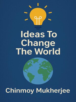 cover image of Ideas to Change the World